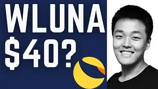 WLUNA to $40 | Expect The Unexpected In Crypto