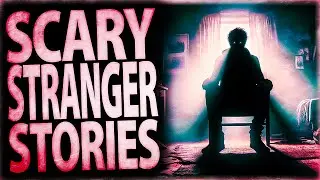 11 True Scary Stranger Stories - Creepy Encounter With Stalkers & Strangers