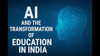 AI & The Transformation of Education in India | Future of Learning Explained
