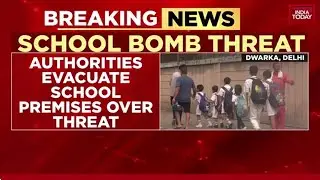 Delhi Schools Receive Bomb Threats Via Email; Premises Evacuated | India Today