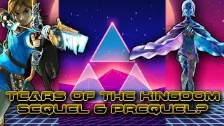 Zelda Tears of the Kingdom SEQUEL to BOTW -AND- PREQUEL to SKYWARD SWORD CONFIRMED? Theory rambling
