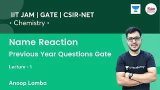 Name Reaction | Previous Year Questions Gate | L1 | Chemistry |Anoop Lamba