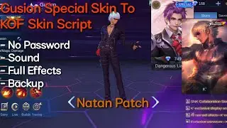 Gusion Special Skin To KOF Skin Script| No Password | Natan Patch | Shogun