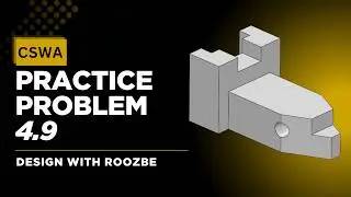 CSWA Practice Problem 4.9 Solution | SolidWorks Exam Guide
