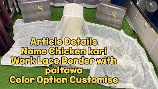 Article Details Name Chicken kari Work Lace Border with paltawaColor Option Customise Sareewalay