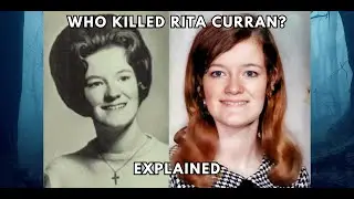 The murder of Rita Curran explained