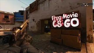 FRAG MOVIE ------ CS:GO