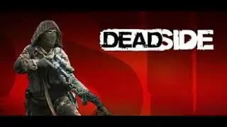 Стрим  #deadside  #sorts выживание