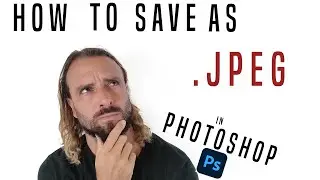 Как сохранить изображение в формате JPEG в Photoshop