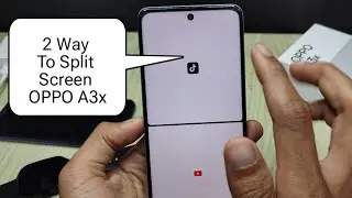 2 Way to do Split Screen on Oppo A3x 2025 update