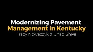 Modernizing Pavement Management in Kentucky