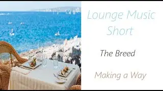 The Breed - Making a Way | ♫ RE ♫