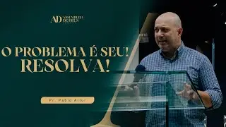 PROBLEMA É SEU! RESOLVA! | Pr Pablo Artur| Quinta |  06/02/25