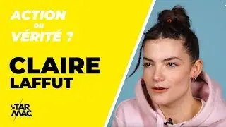 Claire Laffut • ACTION OU VÉRITÉ