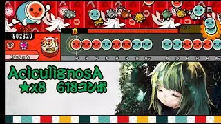 【太鼓の達人　創作譜面】AciculignosA【配布あり　TJAPlayer3】