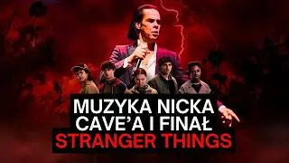 Kiedy popkultura boli: finał Stranger Things kontra melancholia Nicka Cave’a