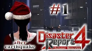Disaster Report 4: AFTER EARTHQUAKE - Part 1 &ndash; (with YouTube music)