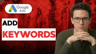 How to Add Keywords to Google Ads [2026 Full Guide]
