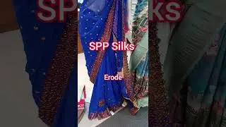 best collections at SPP Silks Erode