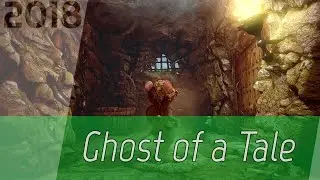 Ghost of a Tale [1080p60] | Час игры