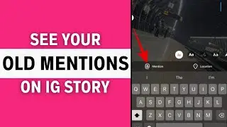How To See Old Mentions on Instagram Stories (Very Easy!)