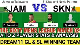 JAM VS SKN DREAM11 TEAM | THE 6IXTY MENS MATCH 02 | FULL STATS & ANALYSIS | DREAM11 GL & SL TEAM