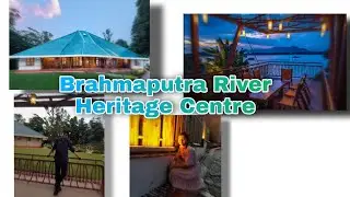 MAHABAHU BRAHMAPUTRA RIVER HERITAGE CENTRE | DC BUNGALOW | Panbazar | Guwahati | Vlog | 2022