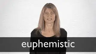 How to pronounce EUPHEMISTIC in British English