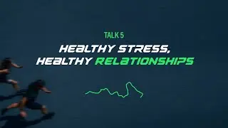With All Your Strength | Talk 5 - Healthy Stress, Healthy Relationship