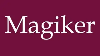 How to Pronounce ''Magiker'' (Magician) Correctly in German