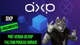 🚀 AINDA D&Aacute; TEMPO! PR&Eacute;-VENDA!  DeXRP: DeFi na XRP Ledger! Passo a Passo Como COMPRAR!