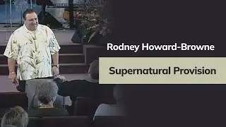 The Flood Of Supernatural Provision 🔥 Rodney Howard-Browne