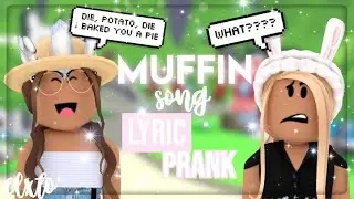The Muffin Song || ROBLOX LYRIC PRANK || Elxto ||