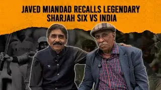 Javed Miandad Recalls Legendary Sharjah Six vs India | Pak vs Ind Cricket