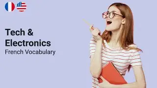 Tech & Electronics Vocabulary in French [42 words]