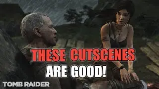 Tomb Raider 2013 Cutscenes Are GOOD! Here's Why