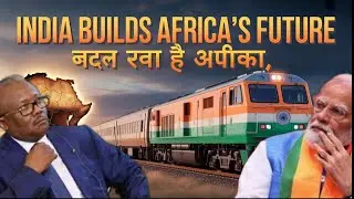 How Indian Railways Is Building Africa&rsquo;s Future Transport