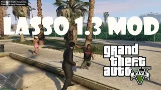 Lasso 1.3 mod GTA 5 - ГТА 5 мод - обзор мода