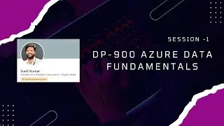 LIVE Session 1 : DP 900 Azure Data Fundamentals Training - EXPLORE CORE DATA CONCEPTS