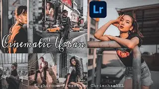 CINEMATIC URBAN Lightroom Preset | How to edit using Lightroom