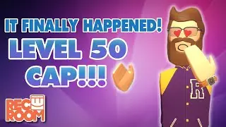 Rec Room NEW LEVEL CAP?!
