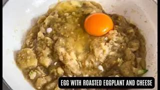 🧀🍆🥚Egg with Roasted Eggplant and Kashar Cheese 🧀🍆🥚 Kaşarlı K&ouml;z Patlıcanlı Yumurta