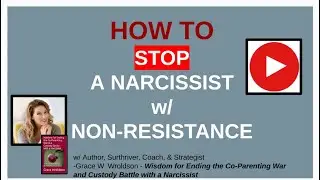 Using NON-Resistance to STOP a Narcissist?  #custodybattle #coparentingwithanarcissist