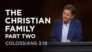 The Christian Family &mdash; Part Two