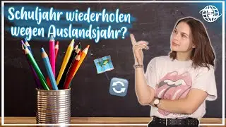 G8 und G9? Muss ich mein Schuljahr durchs Auslandsjahr wiederholen? | X-CHANGE