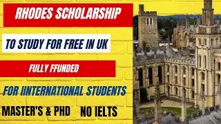 FULLY FUNDED RHODES SCHOLARSHIP TO STUDY in the UK for FREE | NO APPLICATION FEE | NO IELTS