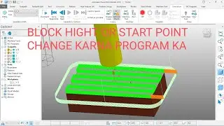 BLOCK HIGHT OR START POINT CHANGE KARNA PROGRAM KA 3D PROGRAMMING