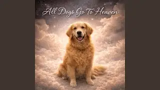 All Dogs Go To Heaven