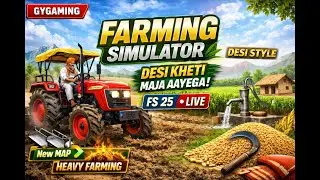 🚜 Farming Simulator 25 LIVE | Desi Kheti with Indian Tractor 🔴