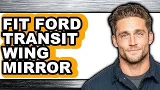How To Fit Ford Transit Wing Mirror - Step By Step